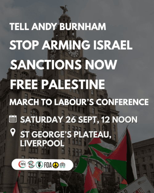March — Tell Andy Burnham to stop arming Israel graphic